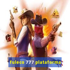 fuleco 777 plataforma